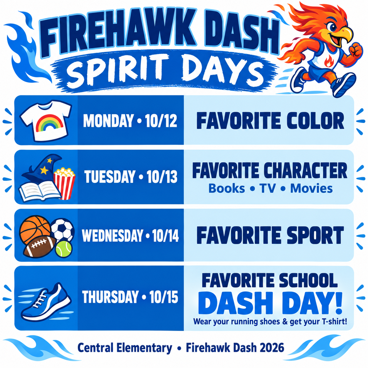 Firehawk Dash Spirit Days: Monday favorite color, Tuesday favorite character, Wednesday favorite sport, Thursday favorite school and Dash Day